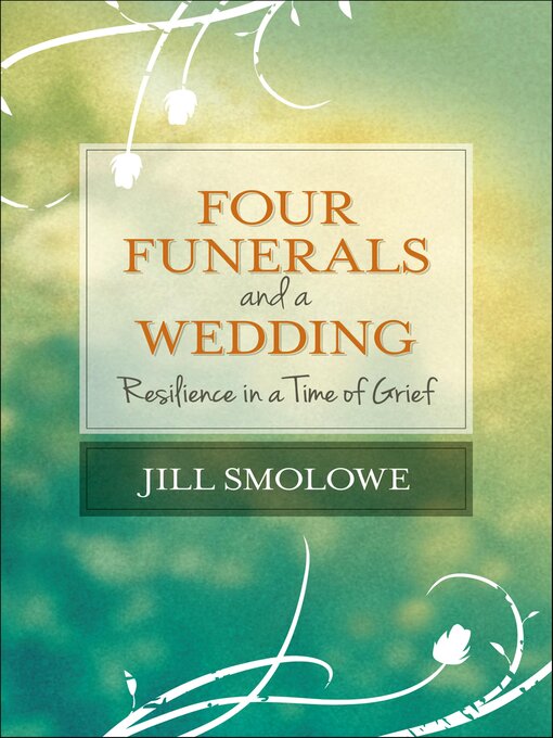 Title details for Four Funerals and a Wedding by Jill Smolowe - Available